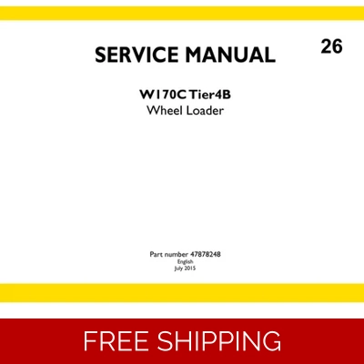 NEW HOLLAND W170C TIER4B WHEEL LOADER SERVICE REPAIR MANUAL NEW HOLLAND W170C TIER4B WHEEL LOADER SERVICE REPAIR MANUAL